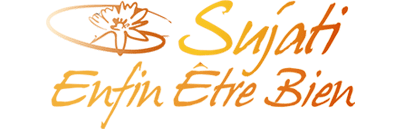 Enfin être bien avec Sujati